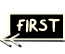 « First